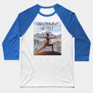 The Essence of Self (yoga stance mountainous landscape) Baseball T-Shirt